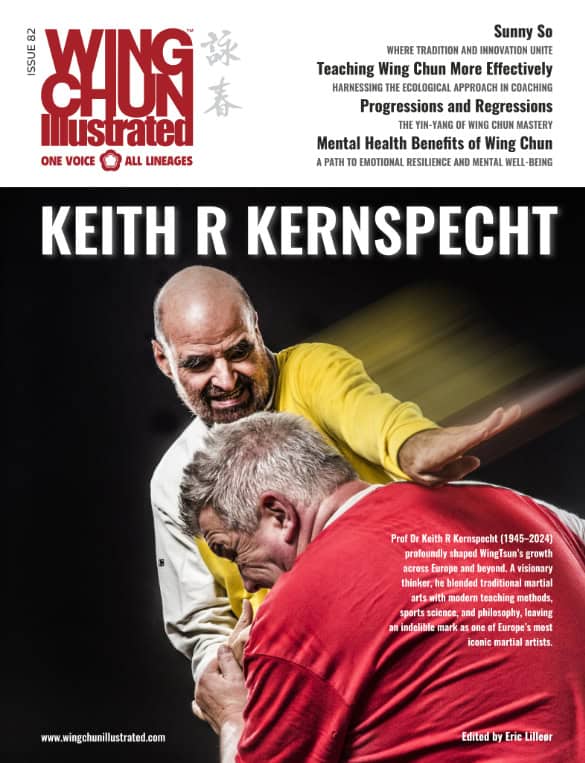 Wing Chun Illustrated Issue 82, featuring Sifu Keith R Kernspecht, is now available worldwide on Amazon and in digital formats.